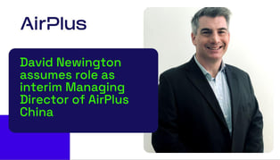 David Newington assumes role as interim Managing Director of AirPlus China