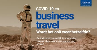 Wordt business travel ooit weer hetzelfde?