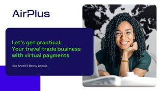 Webinar: let's get practical with virtual payments